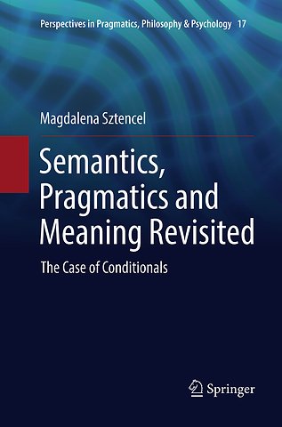 Semantics, Pragmatics and Meaning Revisited