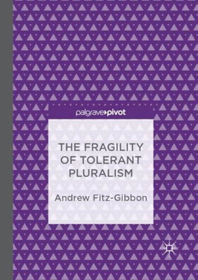 The Fragility of Tolerant Pluralism