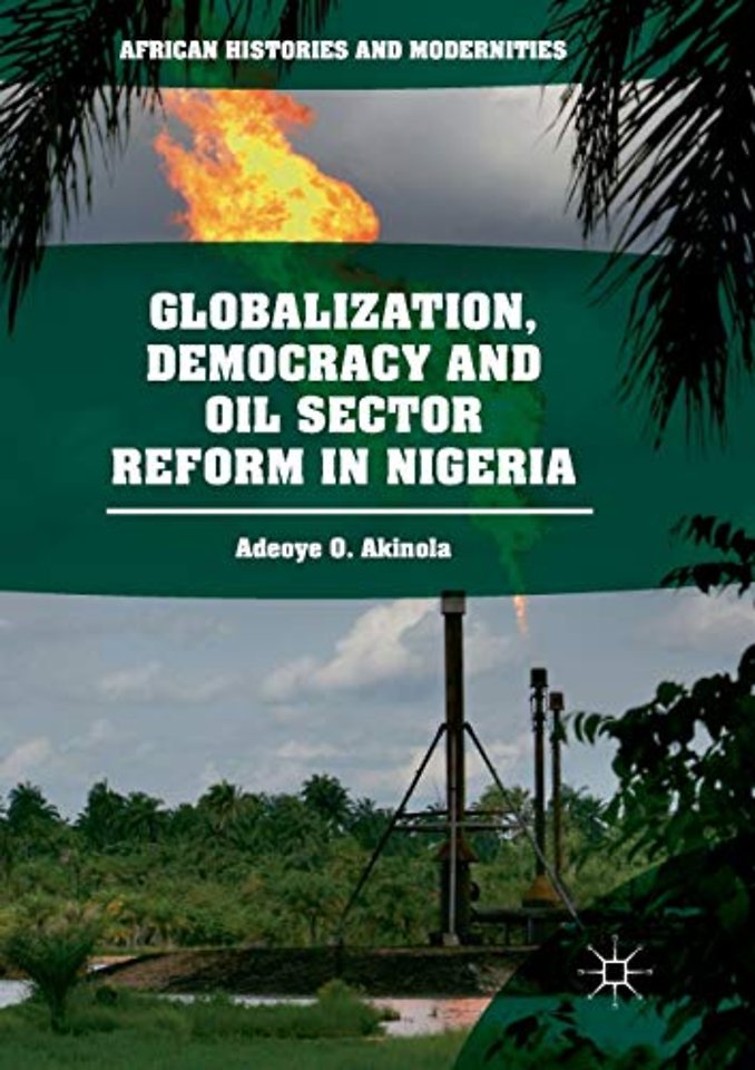 Globalization, Democracy and Oil Sector Reform in Nigeria