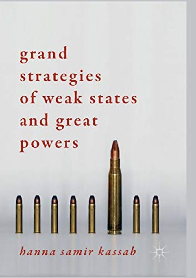 Grand Strategies of Weak States and Great Powers
