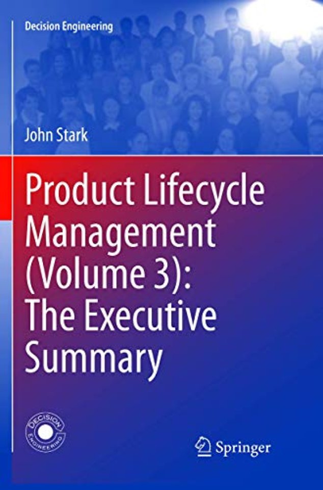 Product Lifecycle Management (Volume 3): The Executive Summary