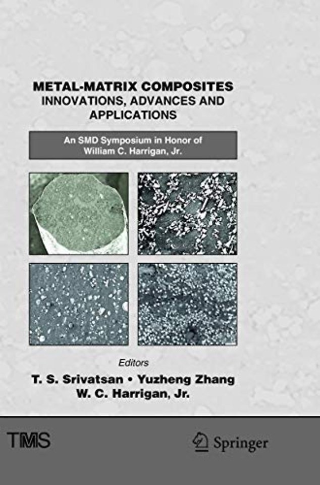 Metal-Matrix Composites Innovations, Advances and Applications