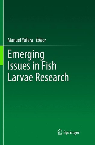 Emerging Issues in Fish Larvae Research