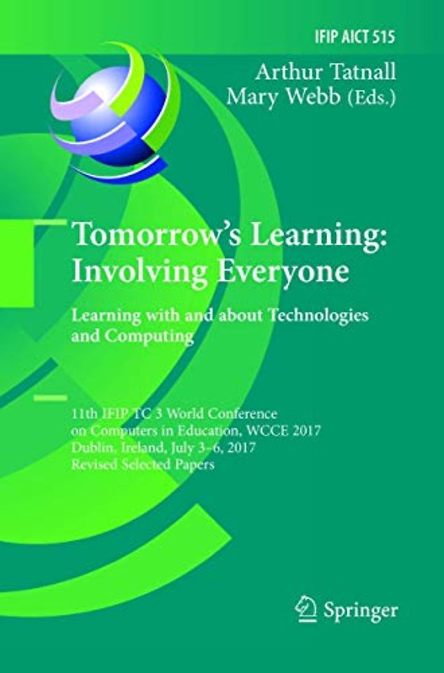 Tomorrow's Learning: Involving Everyone. Learning with and about Technologies and Computing