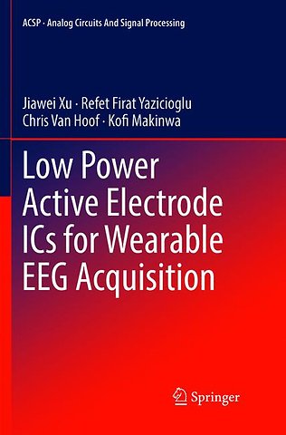 Low Power Active Electrode ICs for Wearable EEG Acquisition