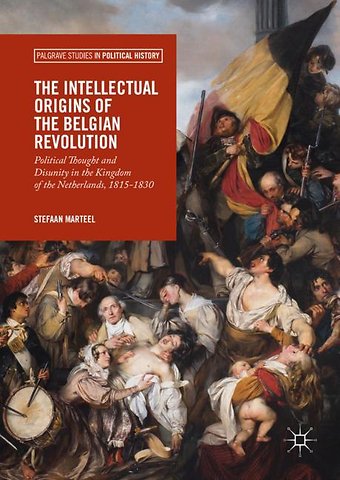 The Intellectual Origins of the Belgian Revolution