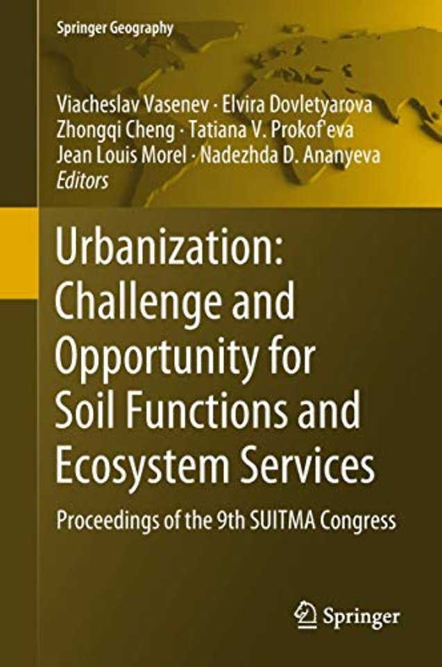 Urbanization: Challenge and Opportunity for Soil Functions and Ecosystem Services
