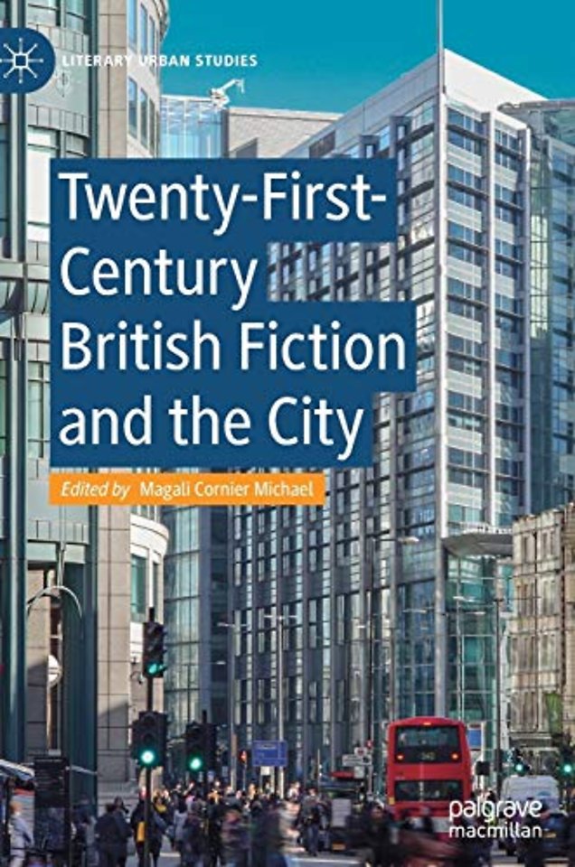 Twenty-First-Century British Fiction and the City