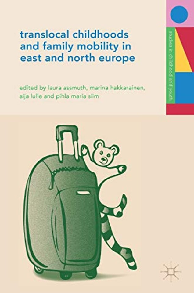 Translocal Childhoods and Family Mobility in East and North Europe