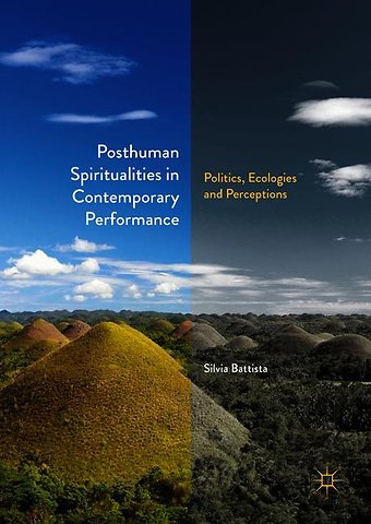 Posthuman Spiritualities in Contemporary Performance