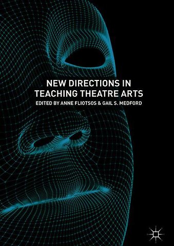 New Directions in Teaching Theatre Arts