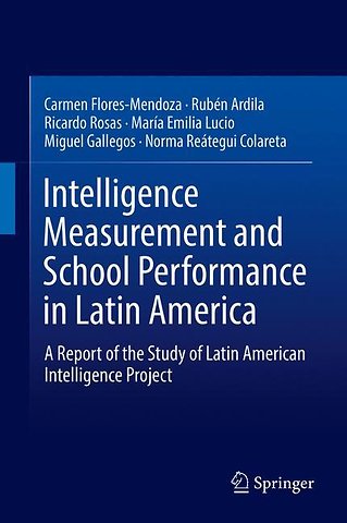 Intelligence Measurement and School Performance in Latin America