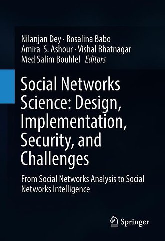 Social Networks Science: Design, Implementation, Security, and Challenges