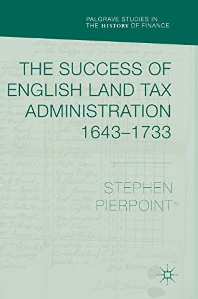 The Success of English Land Tax Administration 1643–1733