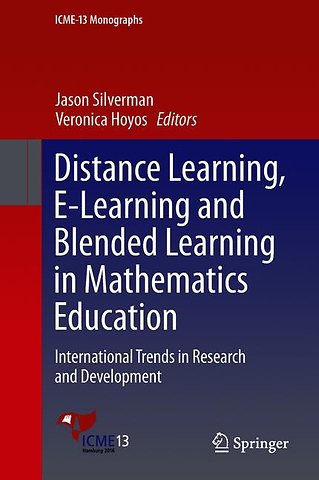 Distance Learning, E-Learning and Blended Learning in Mathematics Education
