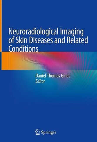 Neuroradiological Imaging of Skin Diseases and Related Conditions