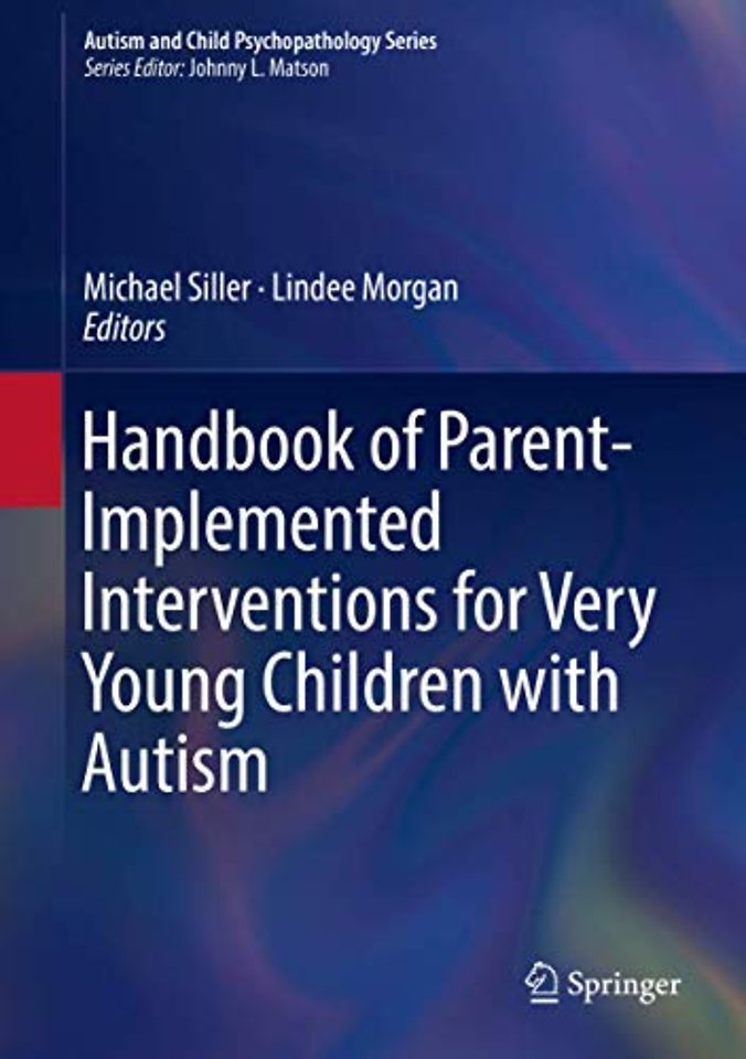Handbook of Parent-Implemented Interventions for Very Young Children with Autism