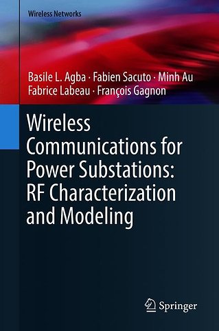 Wireless Communications for Power Substations: RF Characterization and Modeling