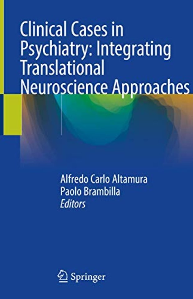 Clinical Cases in Psychiatry: Integrating Translational Neuroscience Approaches