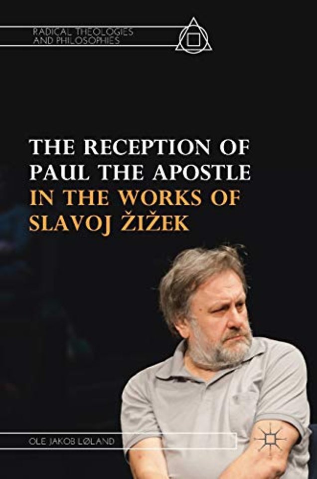 The Reception of Paul the Apostle in the Works of Slavoj Žižek
