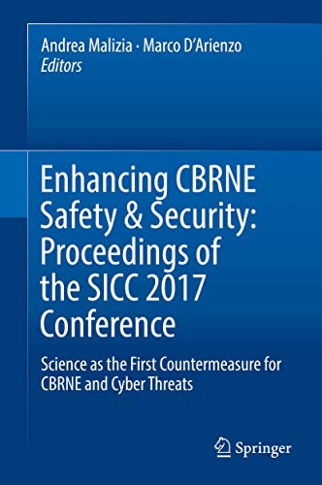 Enhancing CBRNE Safety & Security: Proceedings of the SICC 2017 Conference
