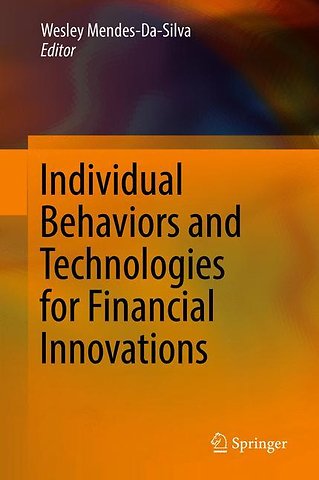 Individual Behaviors and Technologies for Financial Innovations