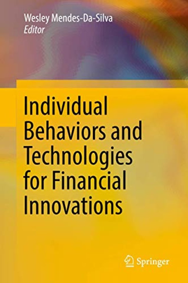 Individual Behaviors and Technologies for Financial Innovations
