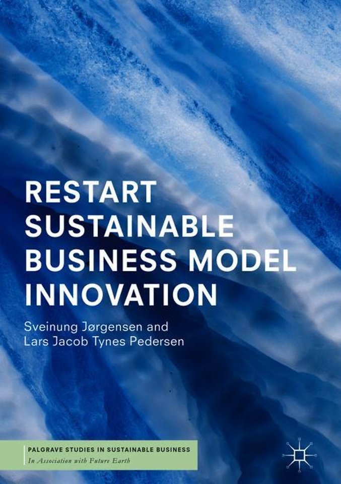 RESTART Sustainable Business Model Innovation door Sveinung Jørgensen ...