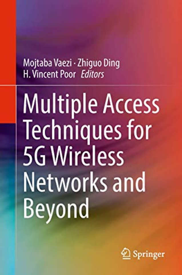 Multiple Access Techniques for 5G Wireless Networks and Beyond