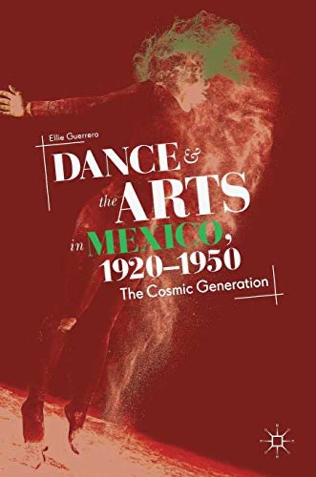 Dance and the Arts in Mexico, 1920-1950
