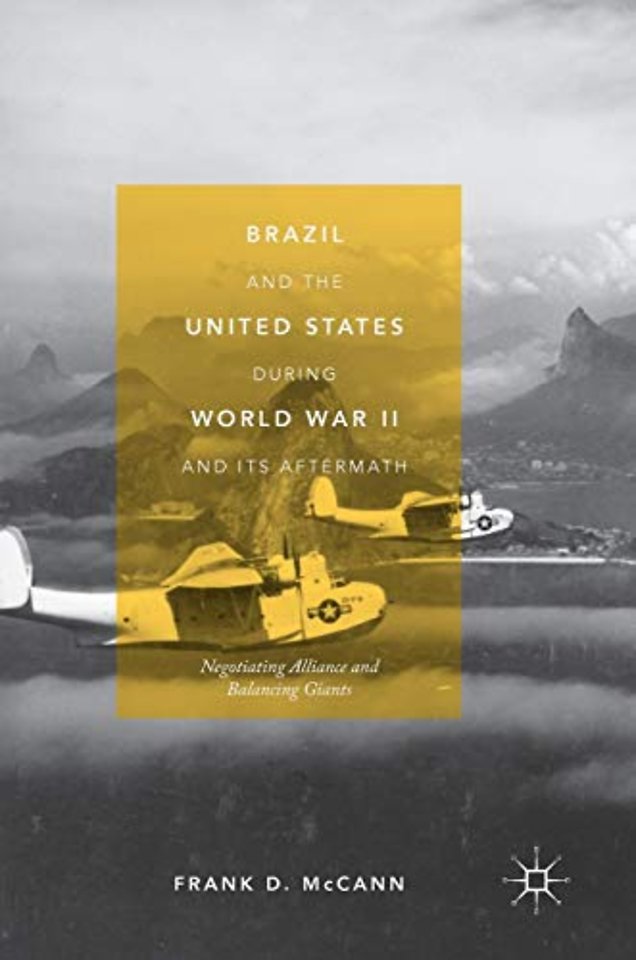 Brazil and the United States during World War II and Its Aftermath