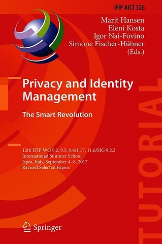 Privacy and Identity Management. The Smart Revolution