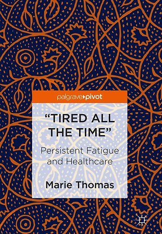 “Tired all the Time”