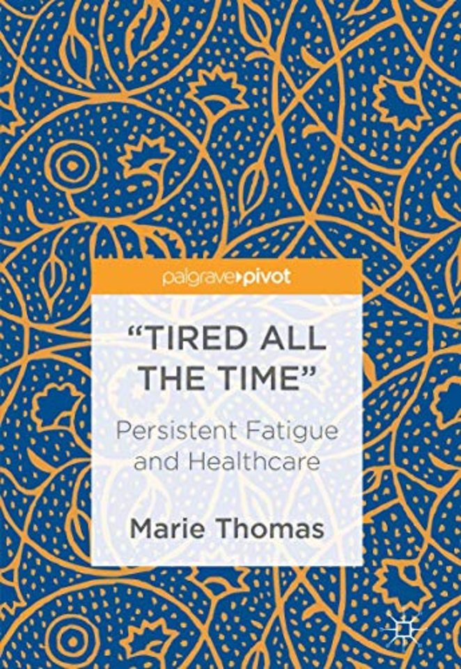 “Tired all the Time”