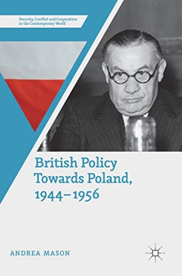 British Policy Towards Poland, 1944–1956