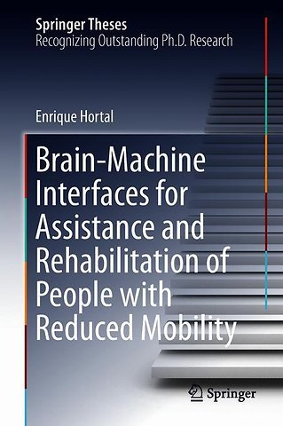 Brain-Machine Interfaces for Assistance and Rehabilitation of People with Reduced Mobility