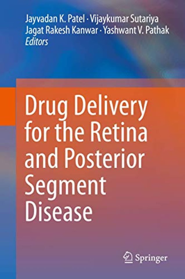 Drug Delivery for the Retina and Posterior Segment Disease
