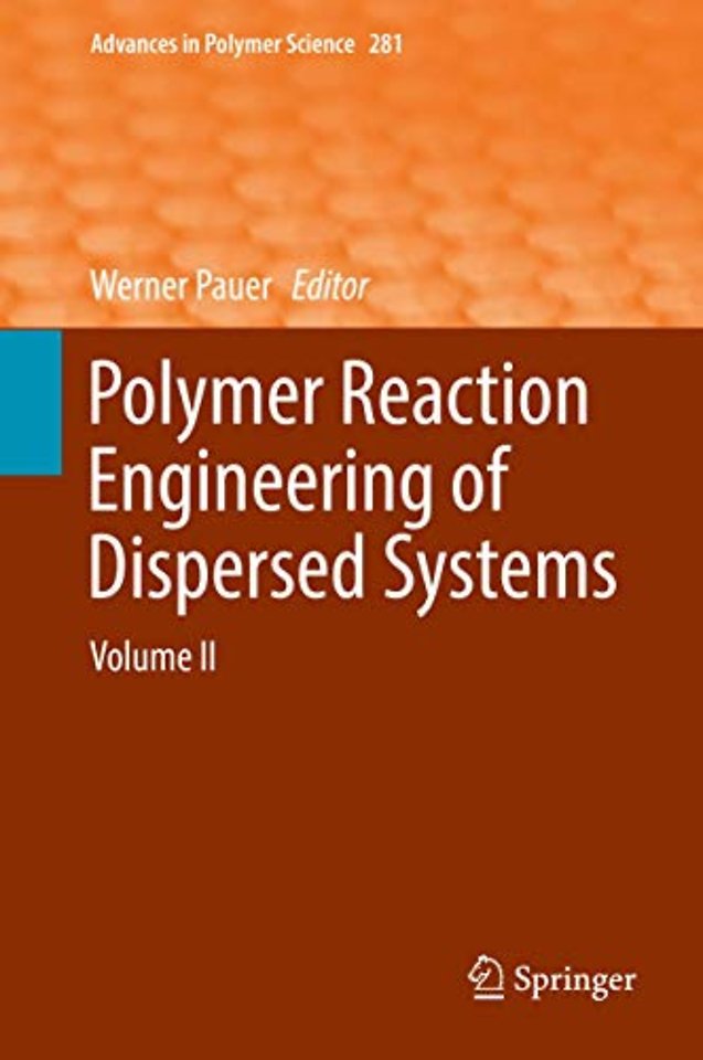 Polymer Reaction Engineering of Dispersed Systems