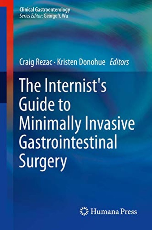The Internist's Guide to Minimally Invasive Gastrointestinal Surgery