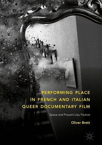 Performing Place in French and Italian Queer Documentary Film