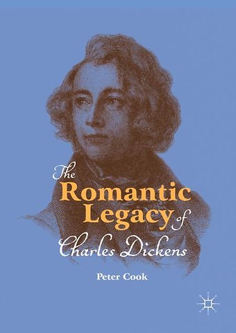 The Romantic Legacy of Charles Dickens