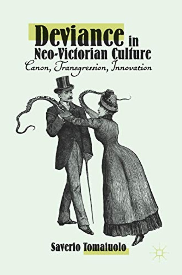 Deviance in Neo-Victorian Culture