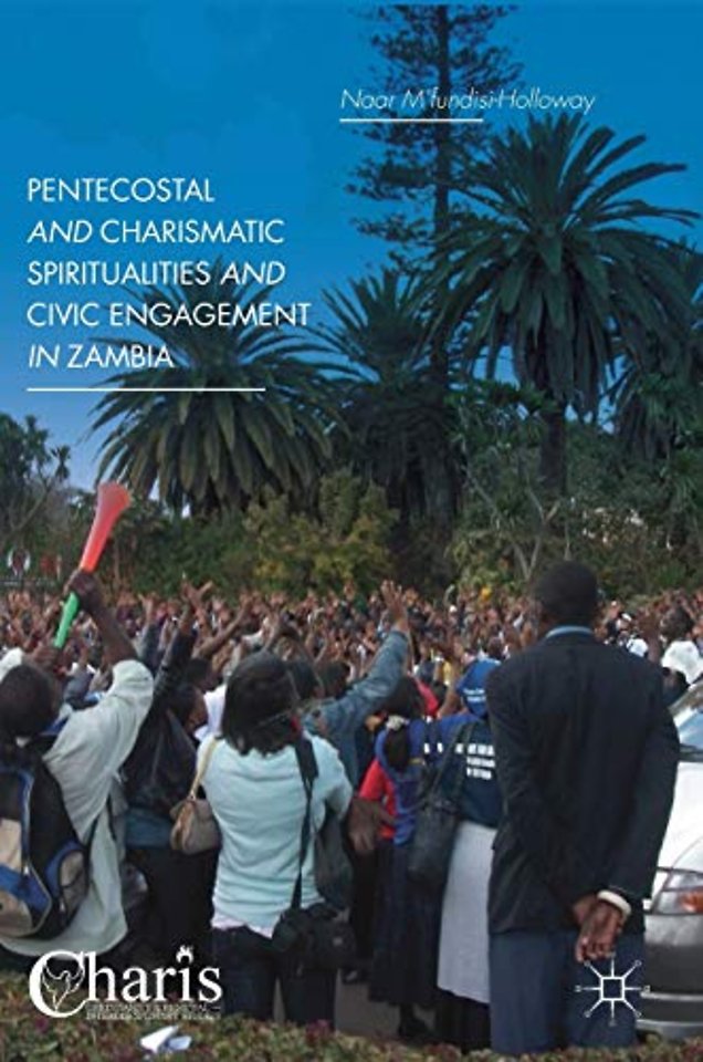 Pentecostal and Charismatic Spiritualities and Civic Engagement in Zambia