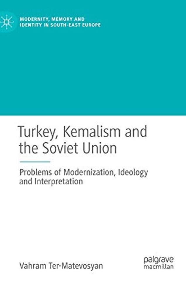 Turkey, Kemalism and the Soviet Union