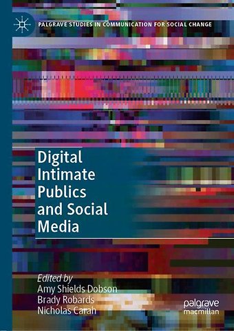 Digital Intimate Publics and Social Media