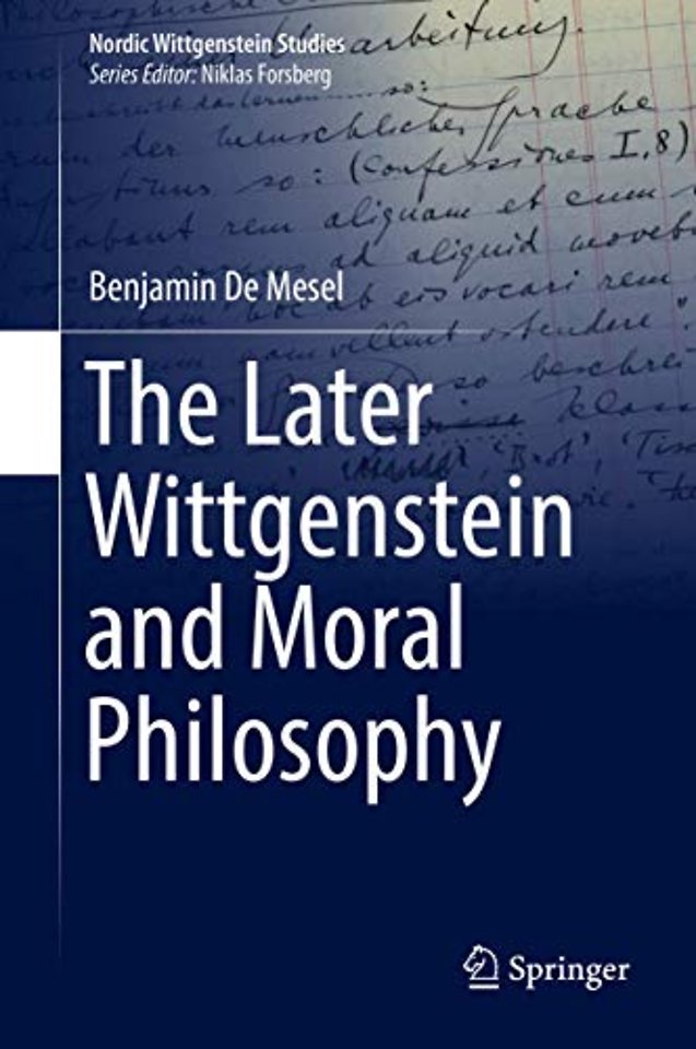 The Later Wittgenstein and Moral Philosophy