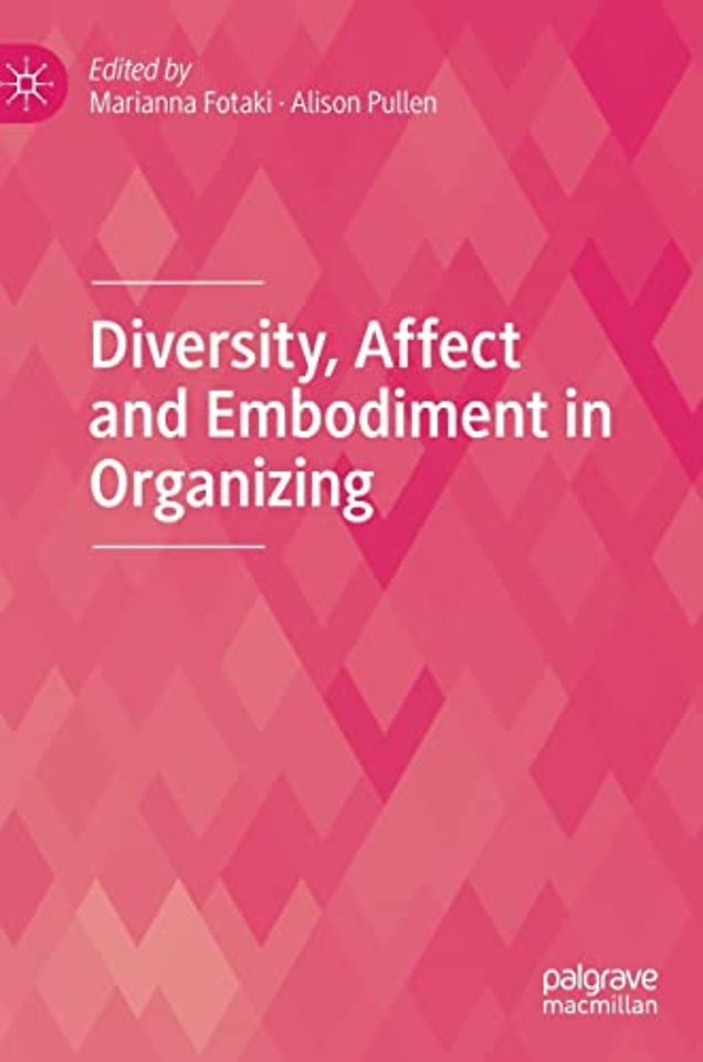 Diversity, Affect and Embodiment in Organizing