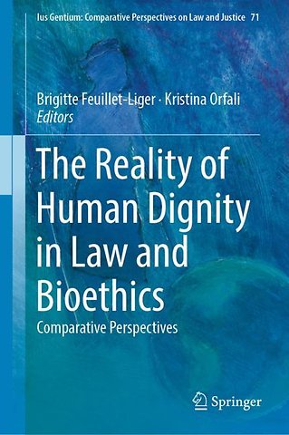The Reality of Human Dignity in Law and Bioethics