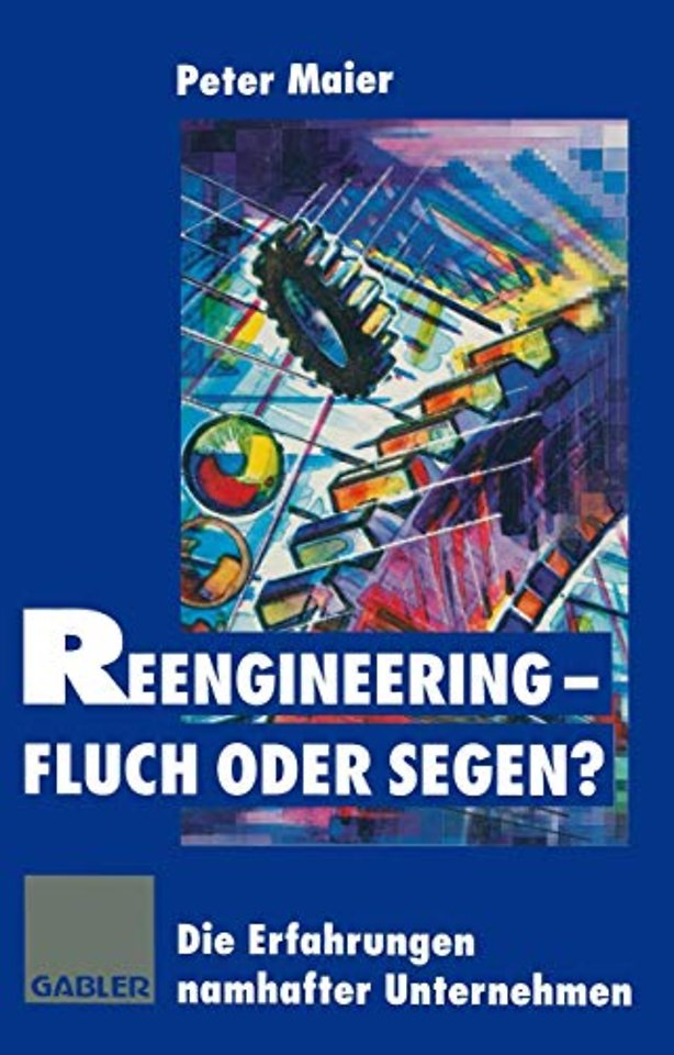 Reengineering — Fluch oder Segen?