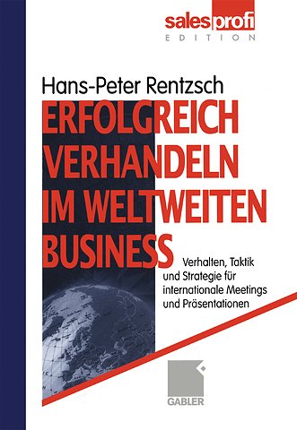 Erfolgreich verhandeln im weltweiten Business